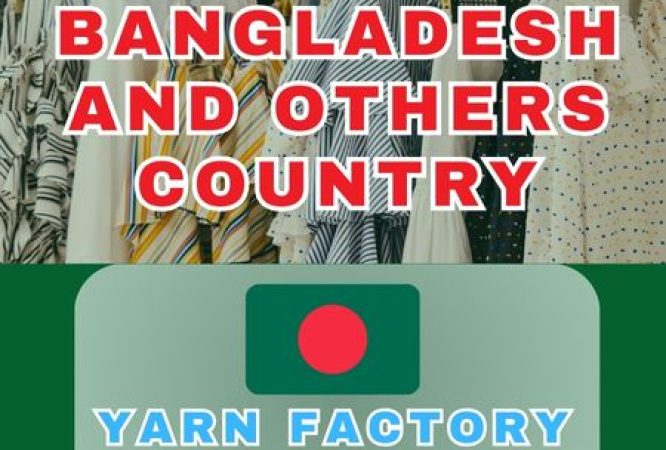 Bangladesh and others country   yarn factory list